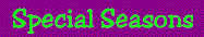 Special Seasons